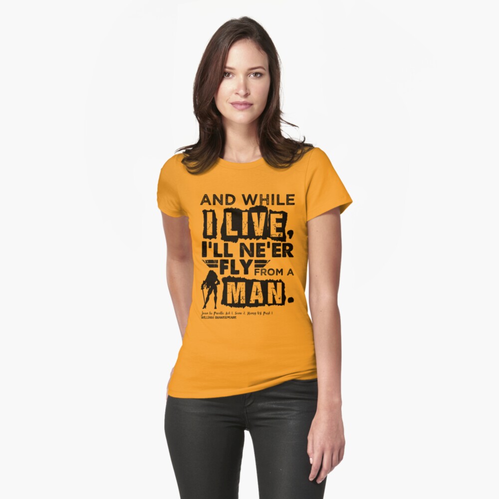 Joan of Arc Henry VI Shakespeare Quote Fitted T-Shirt