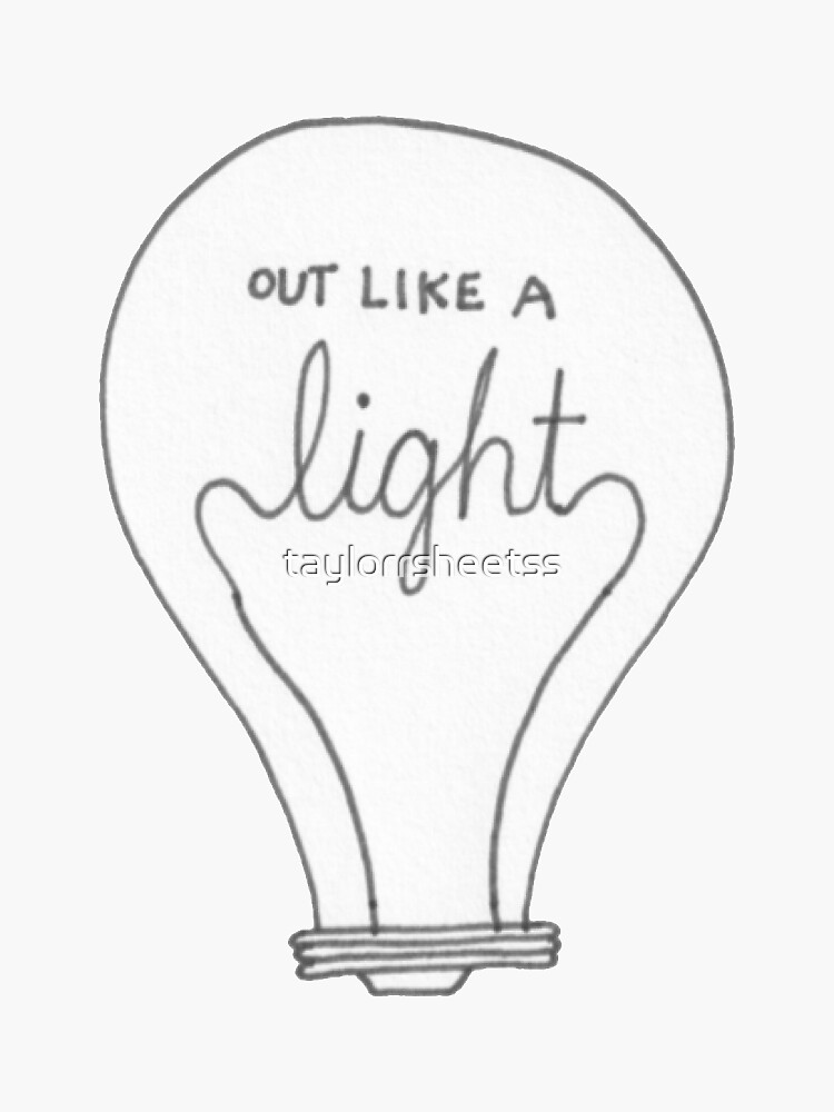 "out like a light" Sticker for Sale by taylorrsheetss Redbubble