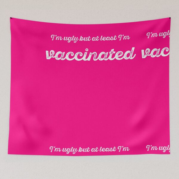 Item preview, Ugly But Vaccinated designed and sold by Wimsicalifornia.