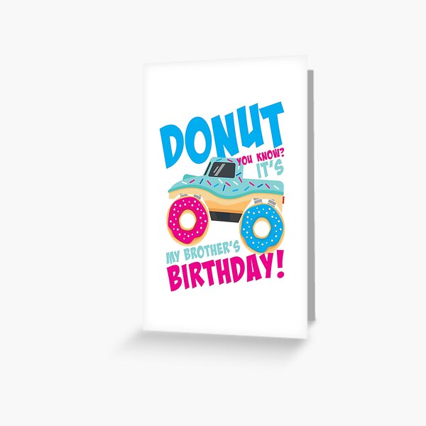 Donut Theme Birthday Party It's My Brother's Birthday Monster Truck Greeting Card