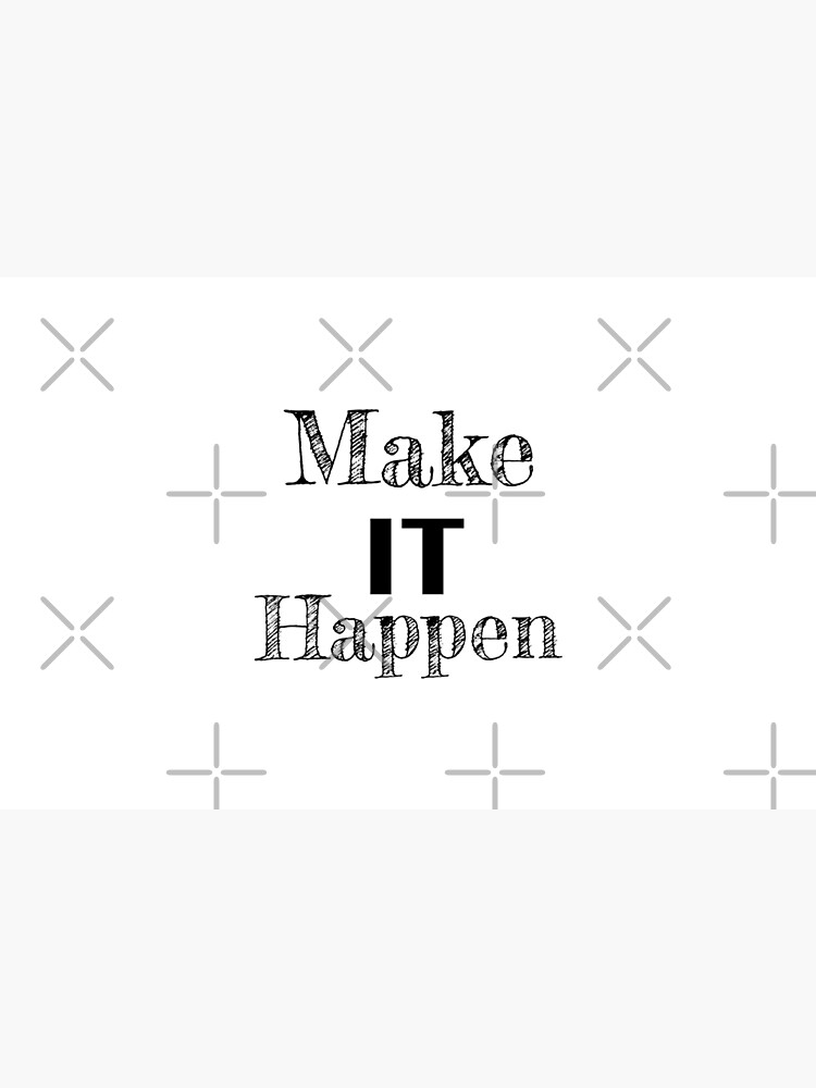 Make it Happen Inspirational Motivational Quote by tribbledesign