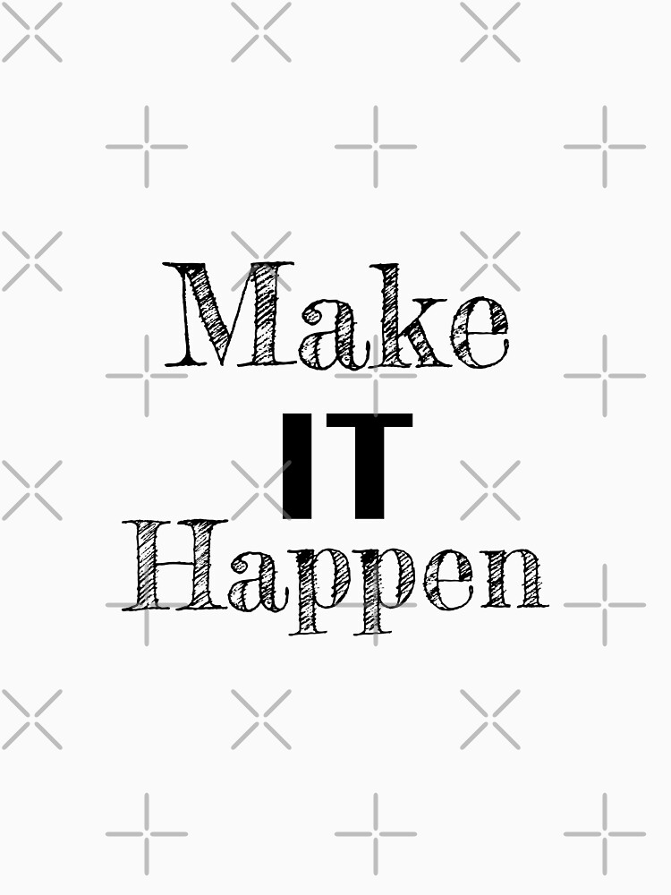 Make it Happen Inspirational Motivational Quote by tribbledesign