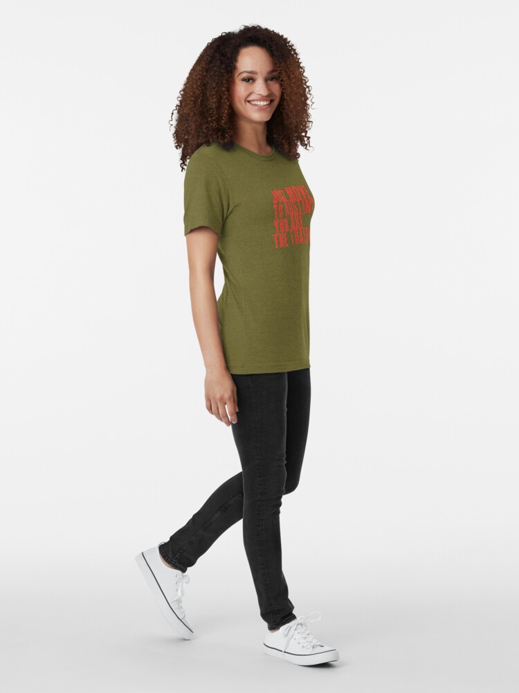 Alternate view of Just Move to Austin? You ARE the Traffic! - Orange Text Tri-blend T-Shirt