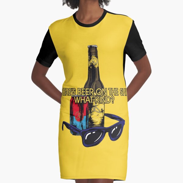 What kind of beer? Graphic T-Shirt Dress