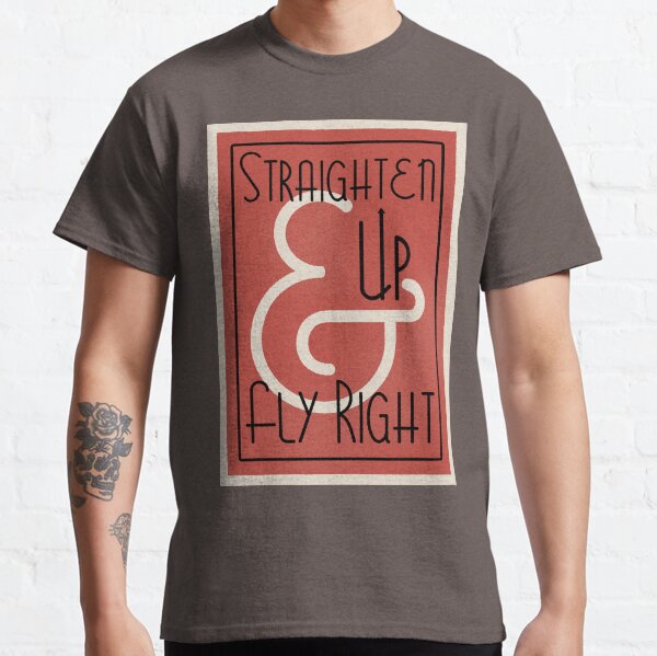 Lindy Lyrics - Straighten Up and Fly Right Classic T-Shirt