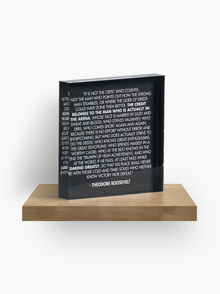 Thumbnail 1 of 5, Acrylic Block, The Man in the Arena / Daring Greatly Quote - Theodore Roosevelt designed and sold by AlanPun.