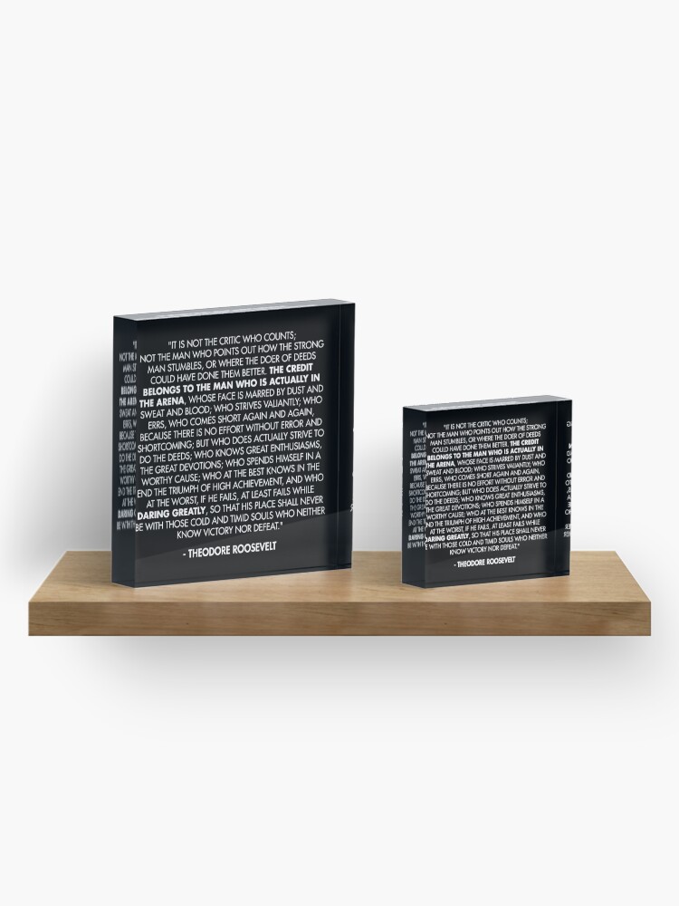 Thumbnail 4 of 5, Acrylic Block, The Man in the Arena / Daring Greatly Quote - Theodore Roosevelt designed and sold by AlanPun.