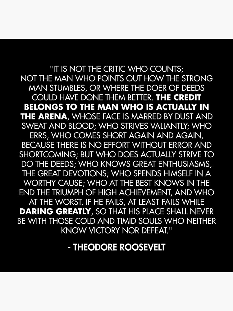 Artwork view, The Man in the Arena / Daring Greatly Quote - Theodore Roosevelt designed and sold by AlanPun