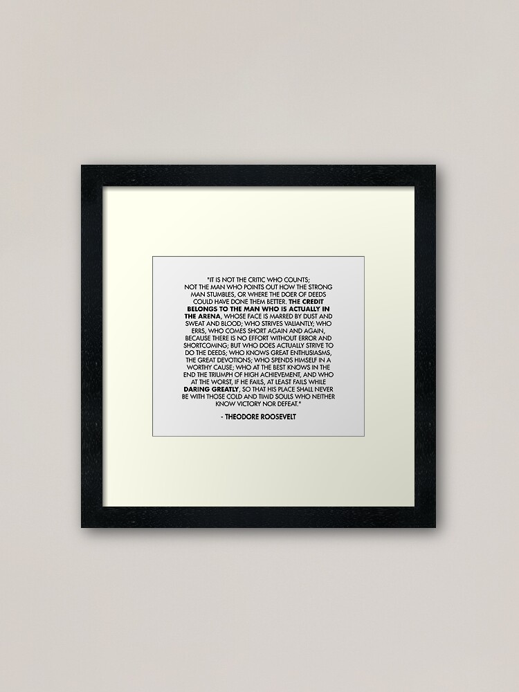 Alternate view of The Man in the Arena / Daring Greatly Quote - Theodore Roosevelt Framed Art Print