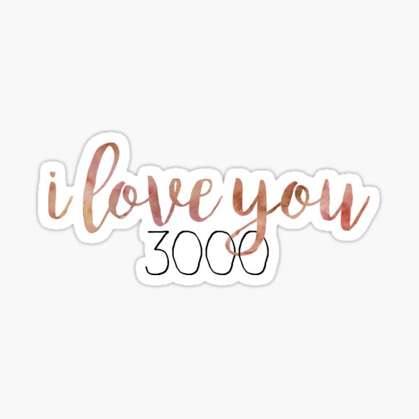 I Love You 3000 Gifts Merchandise Redbubble