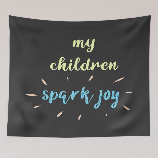 Item preview, MY CHILDREN SPARK JOY Shirt designed and sold by aydapadi.