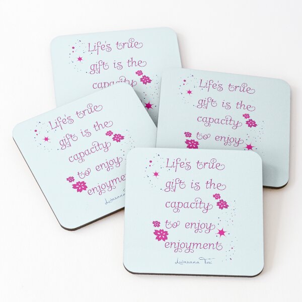 Item preview, Life's true gift is the capacity to enjoy enjoyment - Lwaxana Troi Quote designed and sold by phoenixlite.