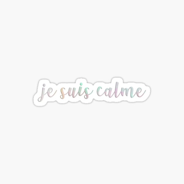je suis calme Sticker