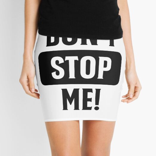 Don't stop me! Halte mich nicht auf! Minirock