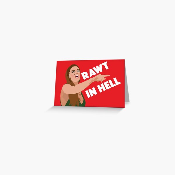 Brittany Cartwright Rawt In Hell Vpr Vanderpump Rules Greeting Card By Theboyheroine Redbubble