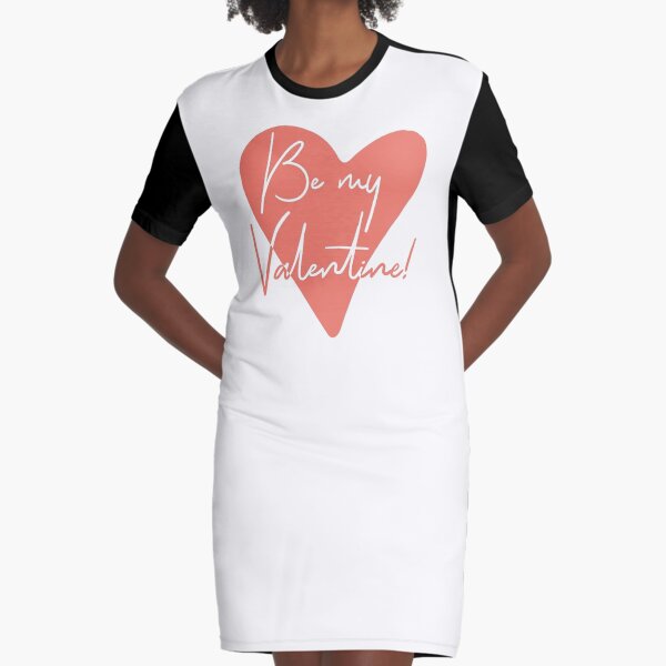 Be my Valentine! T-Shirt Kleid