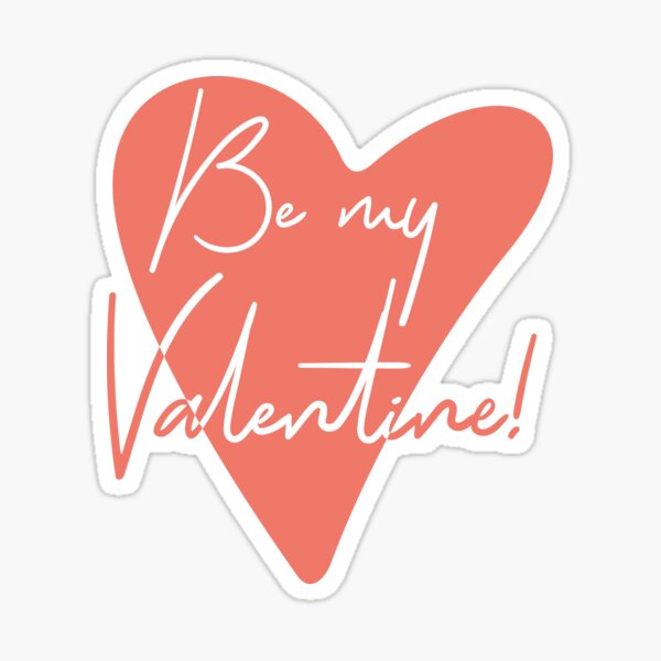 Be my Valentine! Sticker