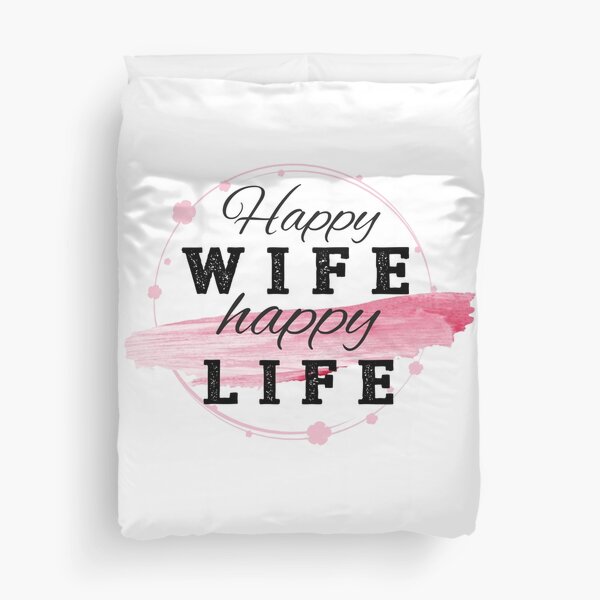 Happy wife – happy life! Bettbezug