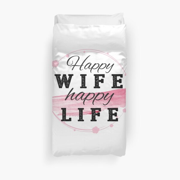 Happy wife - happy life! Duvet Cover