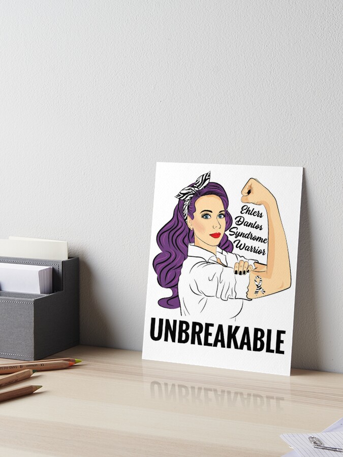 Ehlers Danlos Syndrome EDS Warrior Unbreakable Awareness Art Board Print  for Sale by ZNOVANNA