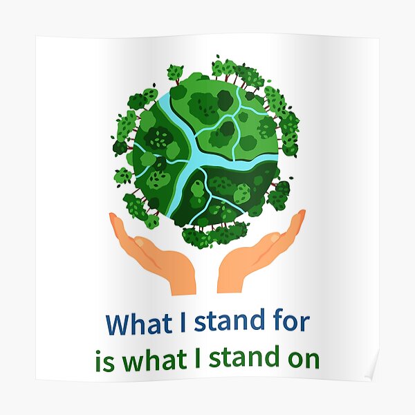 what-is-standing-for-what-i-stand-on-poster-by-mi-xo-redbubble