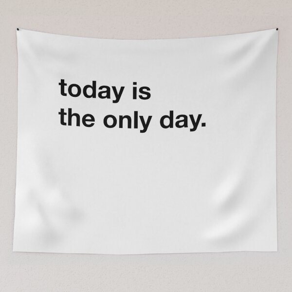 Item preview, Today is the only day you really have designed and sold by annafokina.