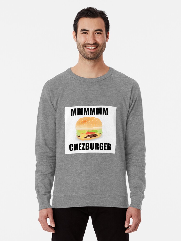 Roblox Mmm Chezburger Lightweight Sweatshirt By Jenr8d Designs - roblox mmm chezburger lightweight sweatshirt by jenr8d designs