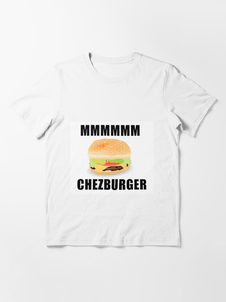 Roblox Mmm Chezburger T Shirt By Jenr8d Designs Redbubble - lucy roblox