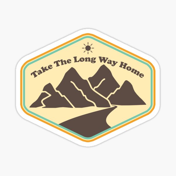 Take the Long Way Home Sticker