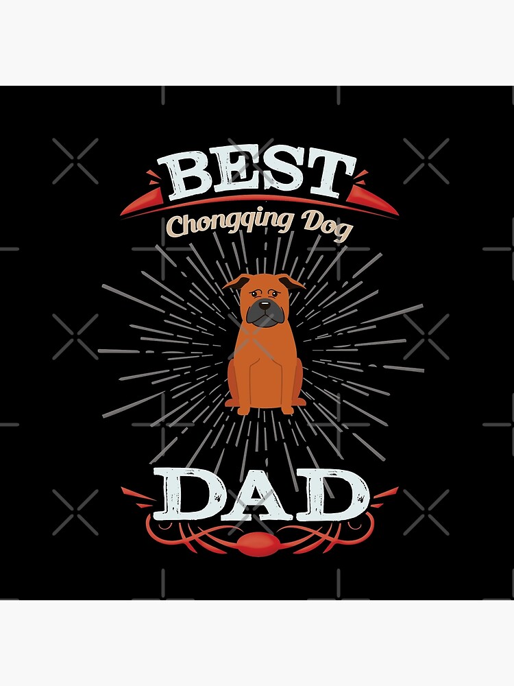 Chinese Chongqing Dog Owner - Best Chongqing Dog Dad by dog-gifts