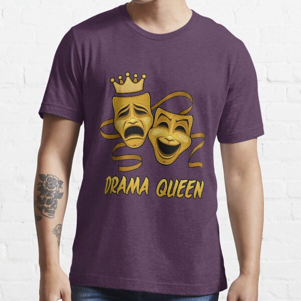 Drama Queen Comedy And Tragedy Gold Theater Masks Essential T-Shirt
