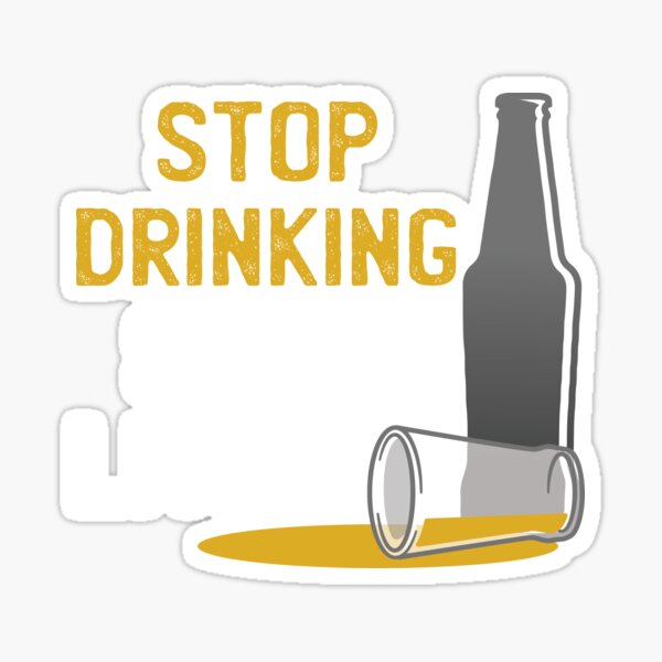 Don't Stop Drinking Stop Sign Sticker - U.S. Custom Stickers