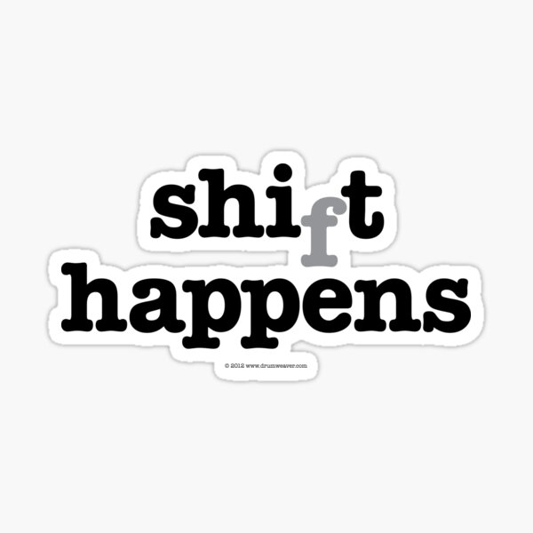 shift happens Sticker