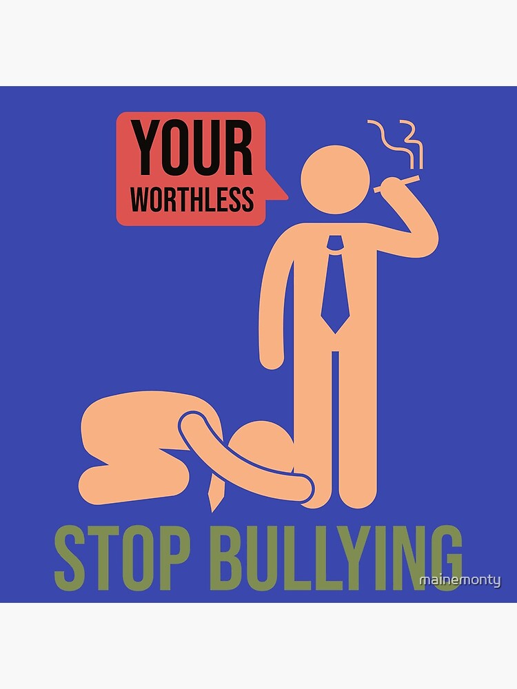 "Stop Bullying" Poster for Sale by mainemonty | Redbubble