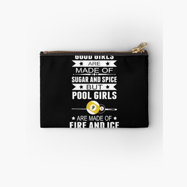 Item preview, Good Girls Are Made Of Sugar And Spice But Pool Girls Are Made Of Fire And Ice designed and sold by sols.