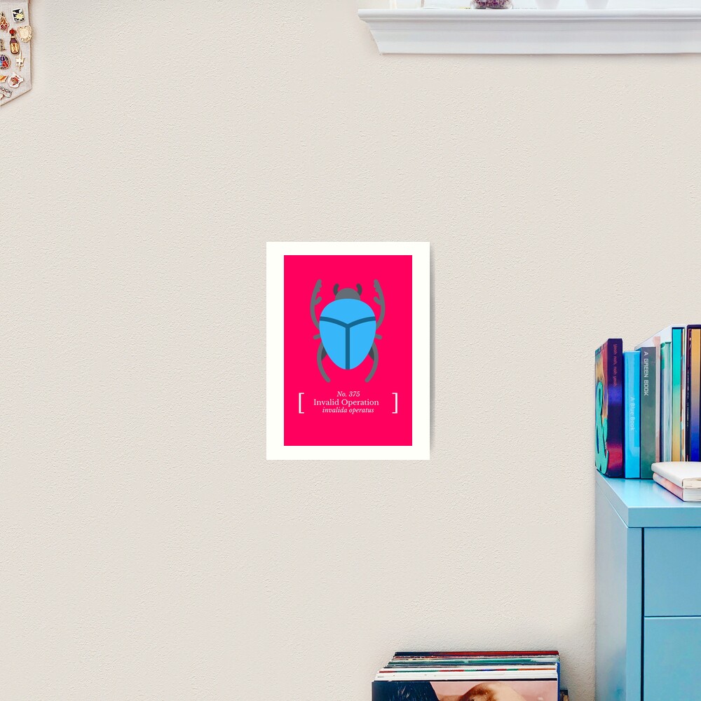 Invalid Operation Art Print