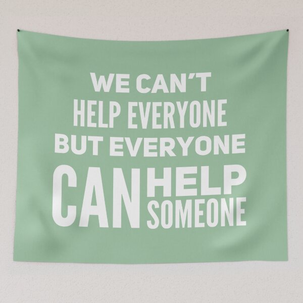 Item preview, We can’t help everyone but everyone can help someone  designed and sold by Kerry Pritchard.