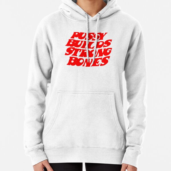 Pussy Builds Sweatshirts and Hoodies for Sale Redbubble