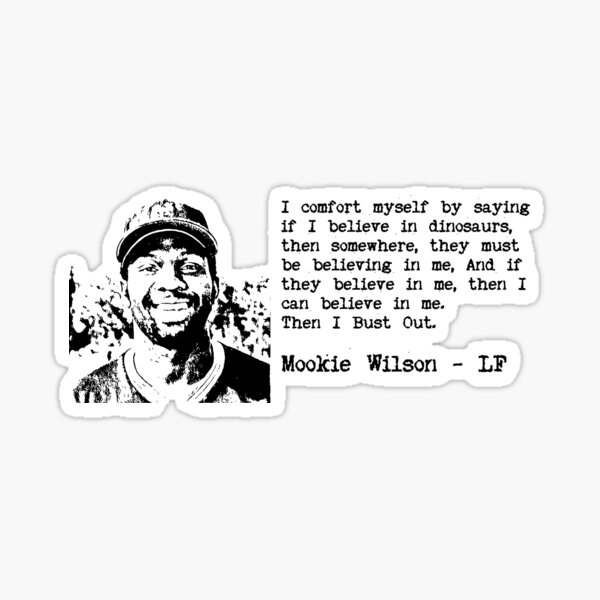 Mookie Wilson Believes In Dinosaurs Sticker for Sale by jesseladret