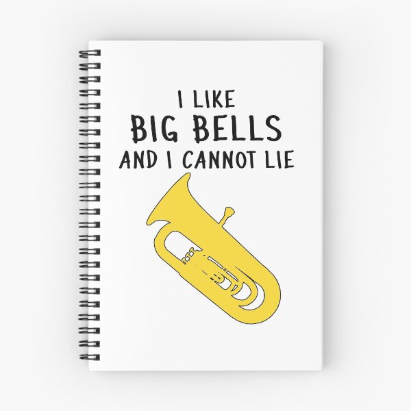 Item preview, Tuba - I like big bells and I cannot lie - funny marching band/ concert band design  designed and sold by HEJAshirts.