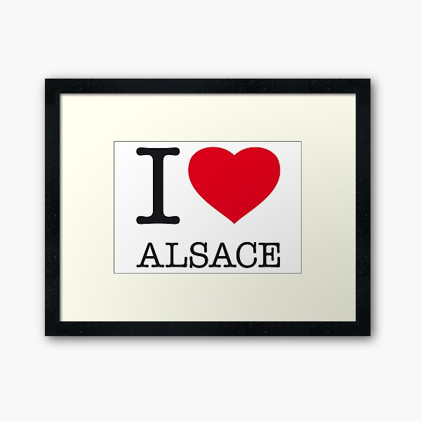 I LOVE ALSACE Impression encadrée