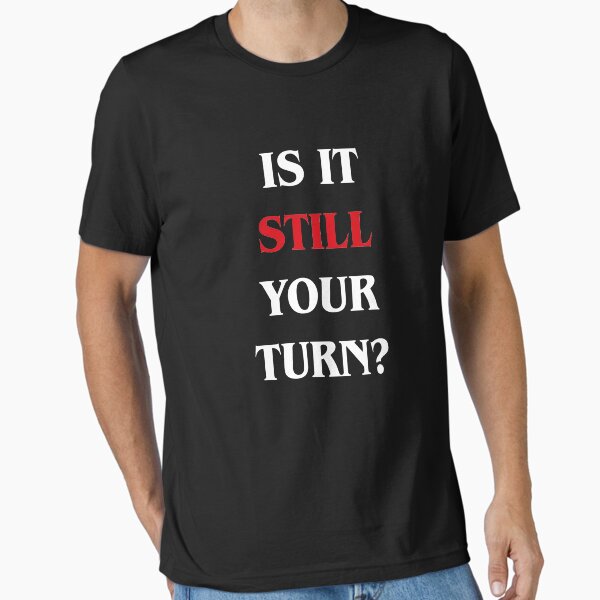 Item preview, Is it Still Your Turn Funny Board Games designed and sold by pixeptional.