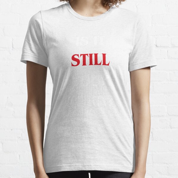 Is it Still Your Turn Funny Board Games Essential T-Shirt
