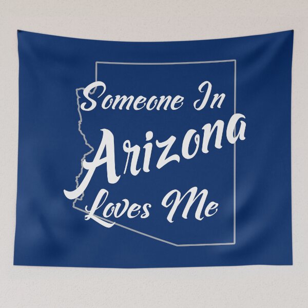 Item preview, Someone In Arizona Loves Me designed and sold by jutulen.
