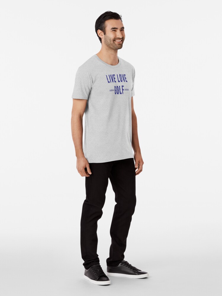 Alternate view of Live - Life - Golf Blue Design Premium T-Shirt