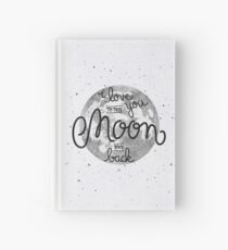 I love you to the moon and back Hardcover Journal