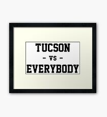 Tucson vs Everybody Framed Print