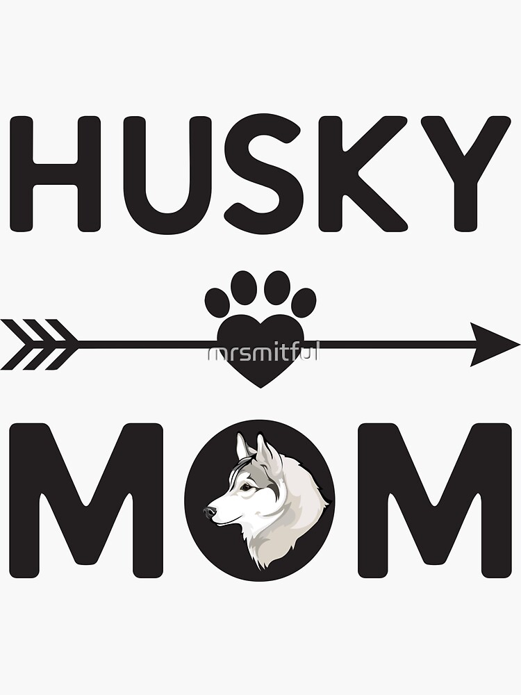 Husky Mama Shirt Siberian Husky Lover Owner Gifts Dog Mom Husky Mama Shirt Siberian Husky Lover Owner Gifts Dog Mom