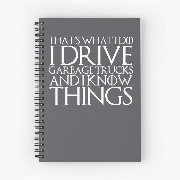 Item preview, THAT'S WHAT I DO I DRIVE GARBAGE TRUCKS AND I KNOW THINGS Design designed and sold by melsens.