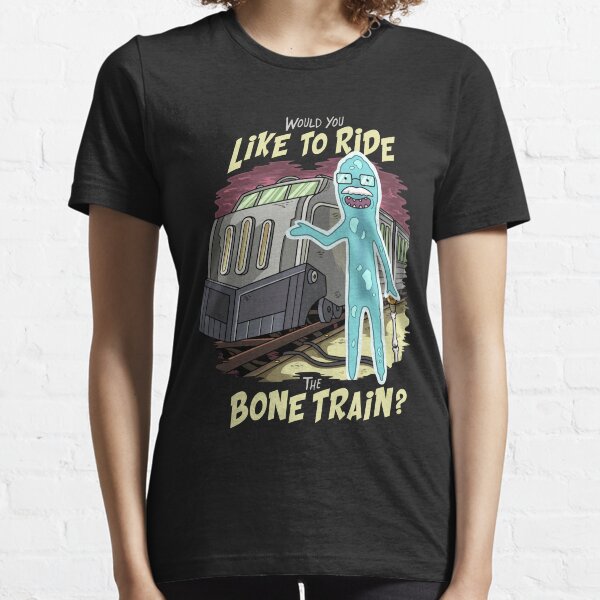 Dr Xenon Bloom Would You Like To Ride The Bone Train Essential T-Shirt